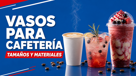 Vasos para cafetería: guía de tamaños y materiales, papel y PET