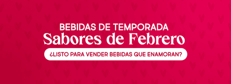 Bebidas de Temporada | Febrero mes del amor y la amistad - Kitchen Experts KEX