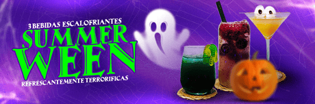 🎃 Summer Ween: 3 bebidas escalofriantes.